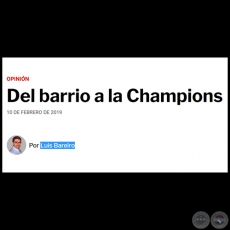 DEL BARRIO A LA CHAMPIONS - Por LUIS BAREIRO - Domingo, 10 de Febrero de 2019